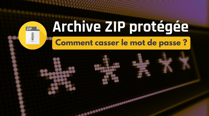 Comment Craquer Le Mot De Passe D Une Archive ZIP Guide Complet