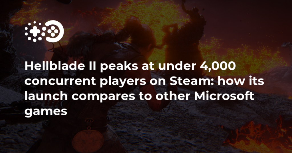 Hellblade II peaks at under 4,000 concurrent players on Steam: how its launch compares to other Microsoft games